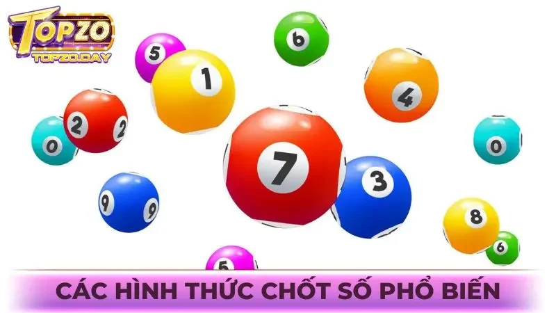 Các hình thức chốt số phổ biến